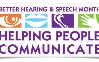 May Is Better Hearing and Speech Month